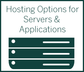 Hosting Options for Servers & Applications